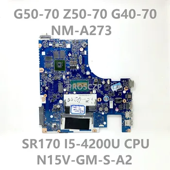 ACLUA/ACLUB NM-A273 Lenovo G50-70 Z50-70 G40-70M G50-70M Sülearvuti Emaplaadi Koos SR170 I5-4200U CPU N15V-GM-S-A2 100% Testitud