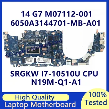 M07112-001 M07112-601 HP 14 G7 Sülearvuti Emaplaadi Koos SRGKW I7-10510U CPU N19M-Q1-A1 6050A3144701-MB-A01(A1) 100% Testitud OK