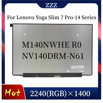Lenovo Jooga Slim 7 Pro-14ACH5 14IHU5 14ITL5 LCD-Ekraani Paneel M140NWHE R0 NV140DRM-N61 2.2 K 2240*1400 Matrix Ekraan
