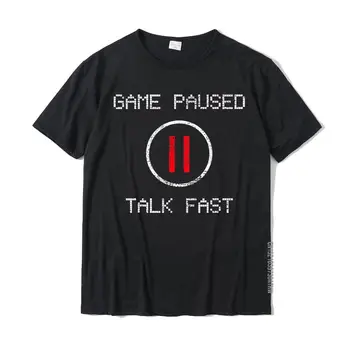 Mäng On Peatatud Naljakas Öeldes Gamer Kingitus T-Särgi Custom Tshirts Liiga Puuvill Mens Tops Tees Trükitud
