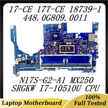 Sülearvuti Emaplaadi 448.0G809.0011 HP Envy 17-CE-17T-CE 18739-1 Koos SRGKW I7-10510U CPU N17S-G2-A1 MX250 100% Testitud Hea