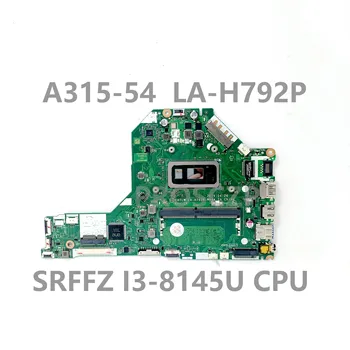 EH7LW LA-H792P Jaoks ACER A315-54 Sülearvuti Emaplaadi NBHEM11001 Koos SRFFZ I3-8145U CPU 100% Täis Testitud OK
