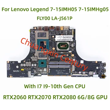 FLY00 LA-J561P Emaplaadi Lenovo Legion 7-15IMH05 Sülearvuti Emaplaadi Koos I7, I9 10. Gen CPU GPU: RTX2060 6GB 100% Test OK